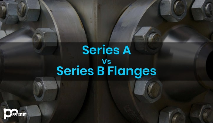 difference flanges a and b series
