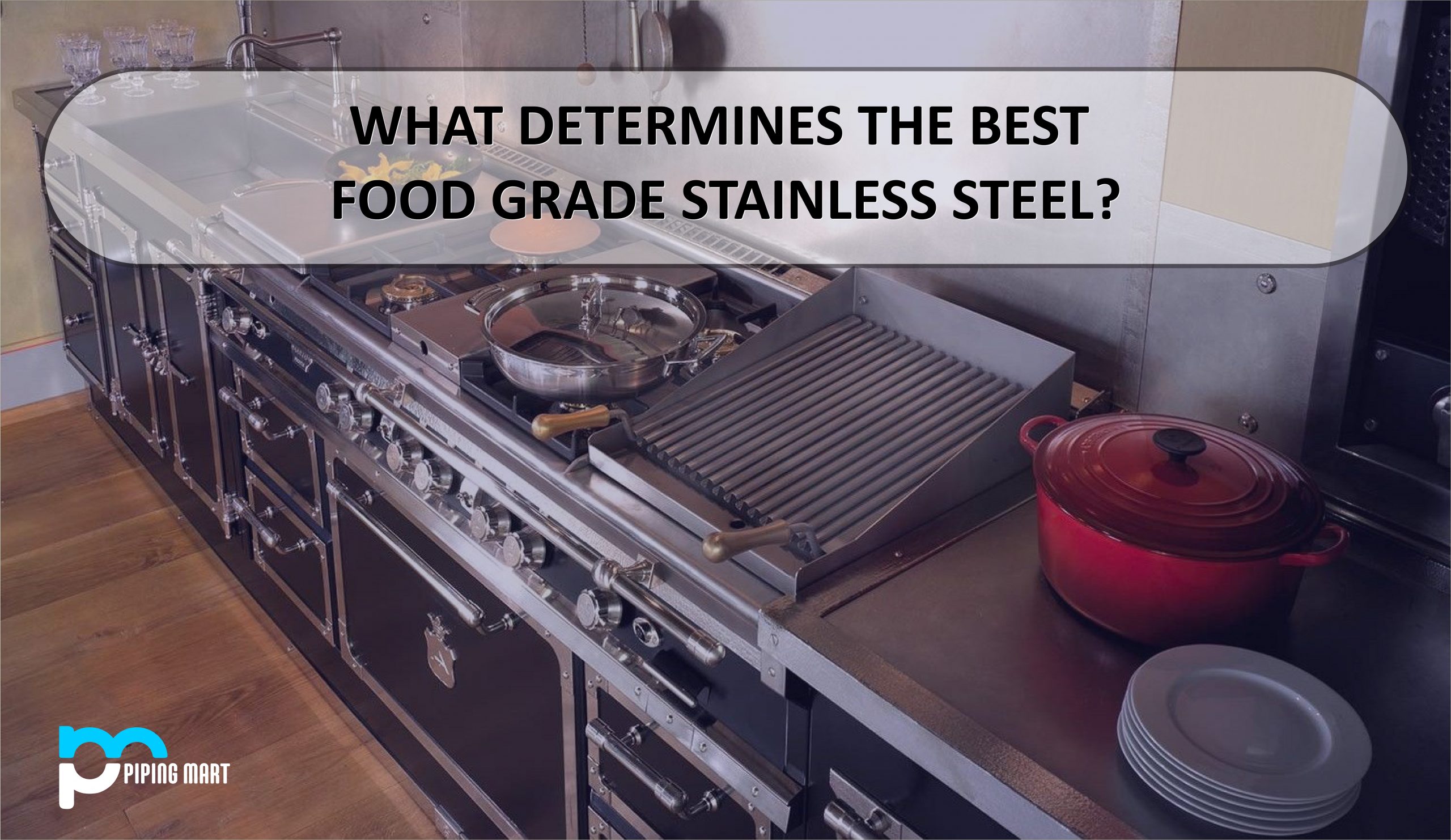 What is the Best Food Grade Stainless Steel?