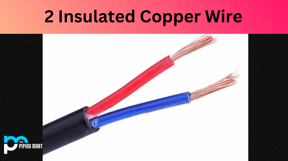 All About 2 Insulated Copper Wire