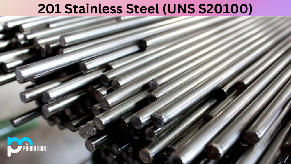 201 Stainless Steel (UNS S20100) - Composition, Properties, & Uses