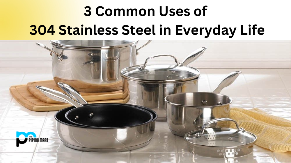 uses of 304 stainless steel
