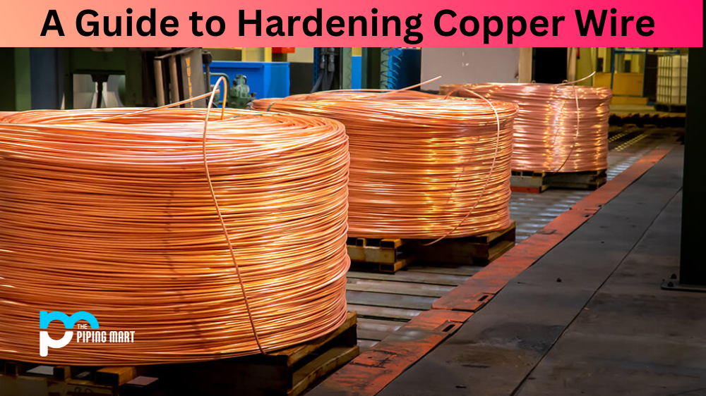 Hardening Copper Wire