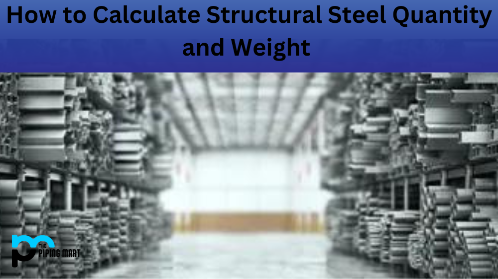 Structural Steel Quantity and Weight