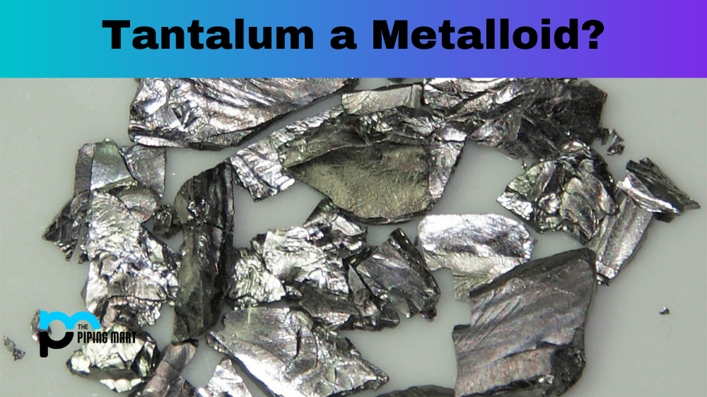 Is Tantalum a Metalloid?