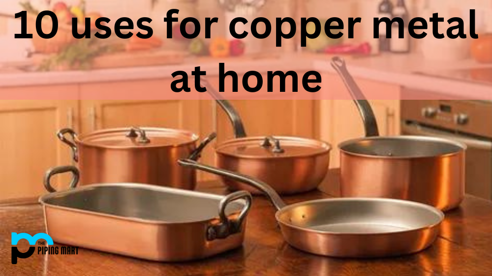10 Uses for Copper Metal at Home