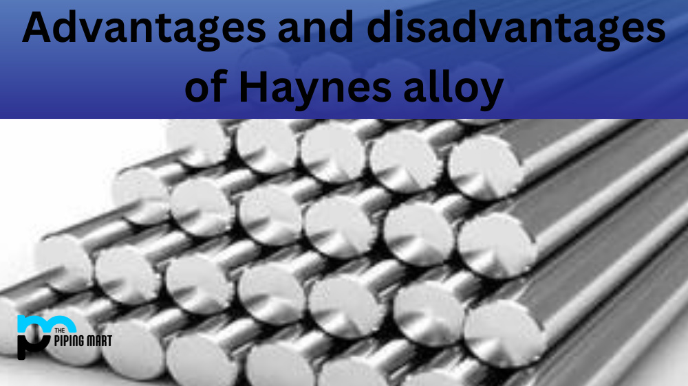 Advantages and disadvantages of Haynes alloy