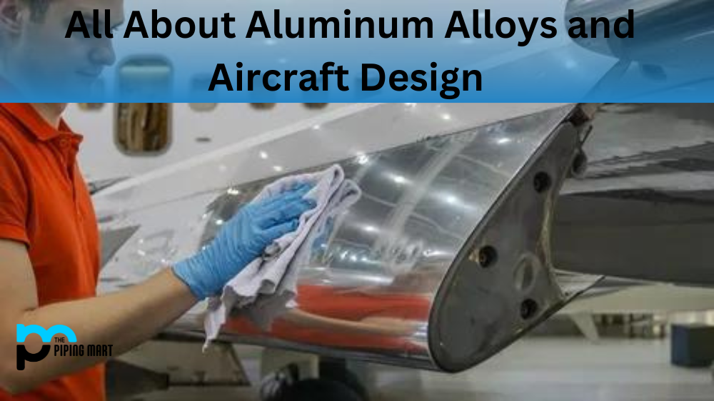 All About Aluminum Alloys and Aircraft Design