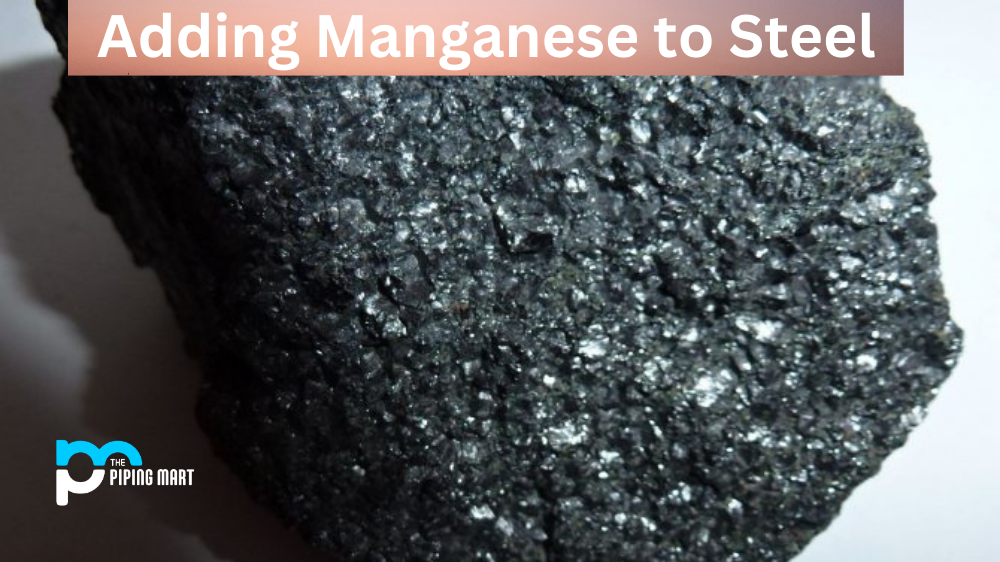 Adding Manganese to Steel