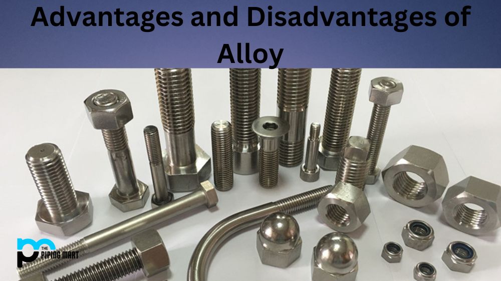 Advantages and Disadvantages of Alloy (1)