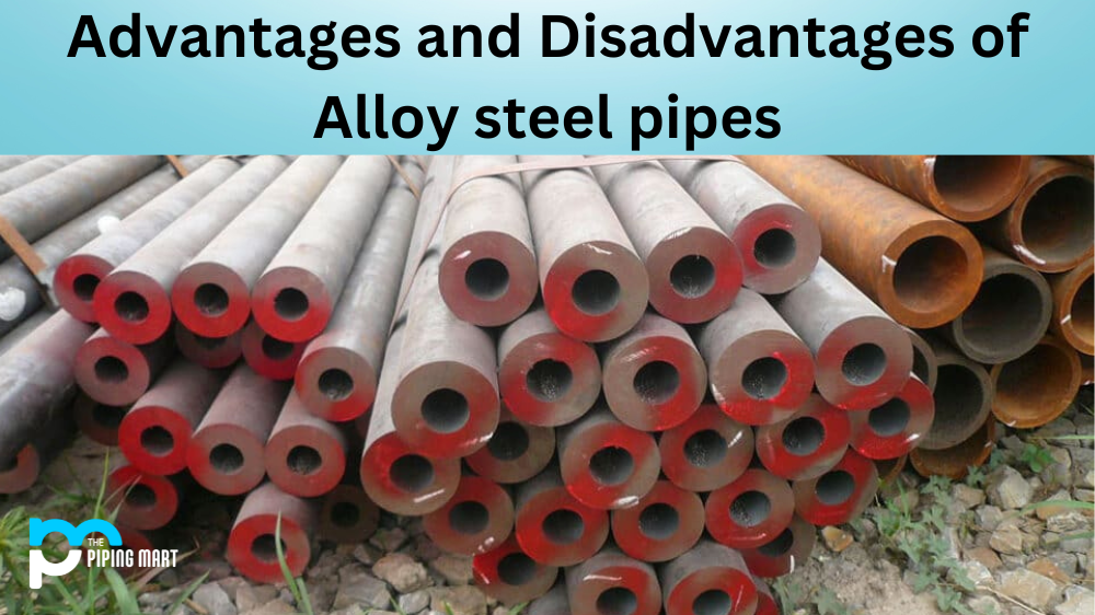 Advantages and Disadvantages of Alloy steel pipes