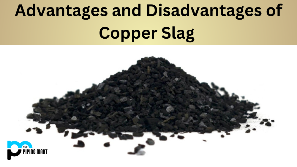 Advantages and Disadvantages Copper Slag 