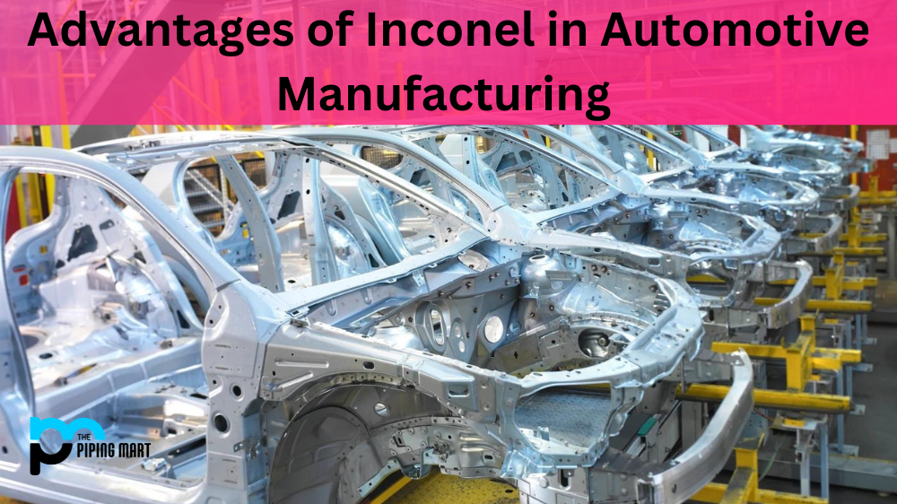Advantages of Inconel in Automotive Manufacturing (2)