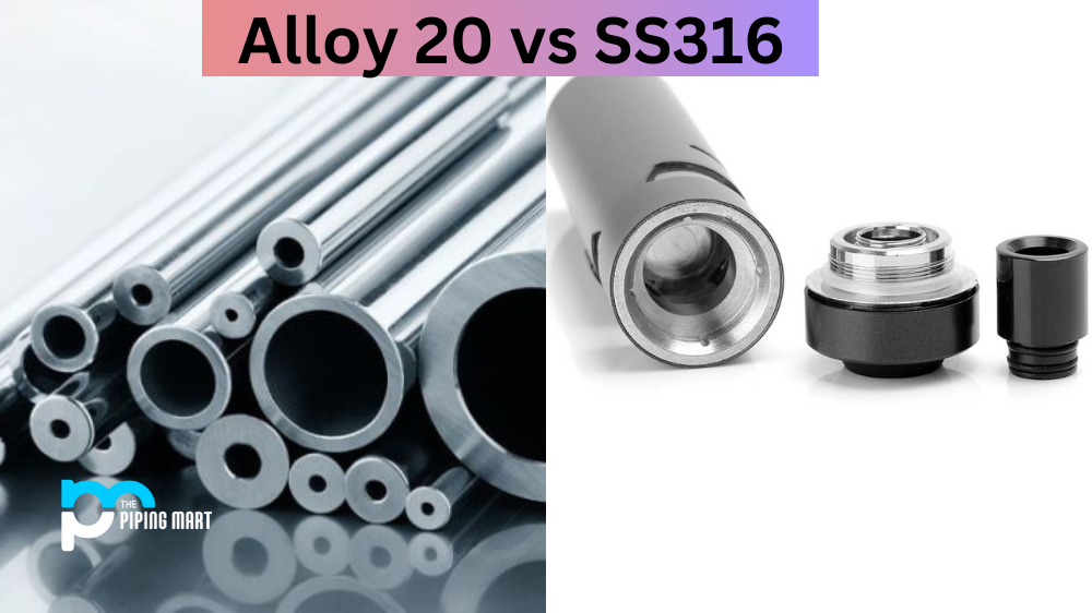 Alloy 20 vs SS316