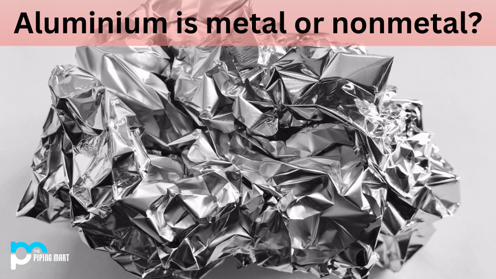 Aluminium is metal or nonmetal