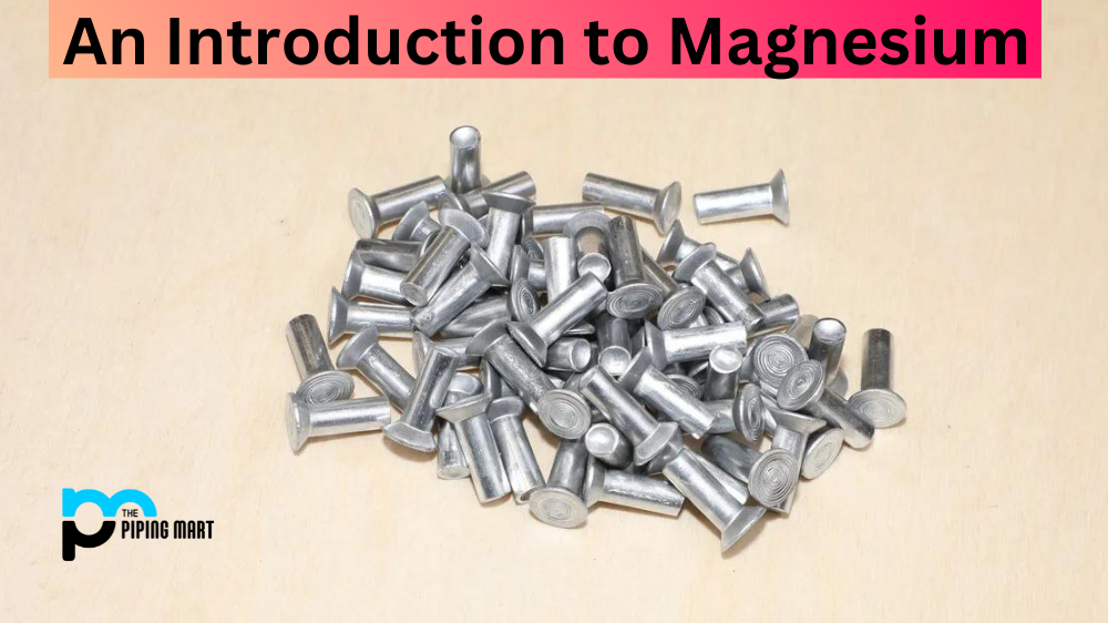 Magnesium Properties and Uses