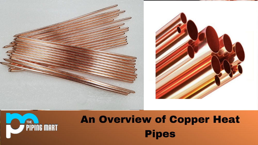 An Overview of Copper Heat Pipes