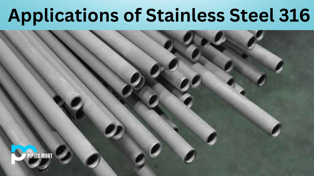 Applications of Stainless Steel 316
