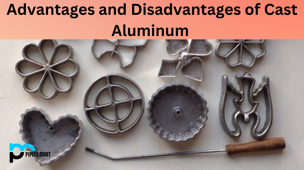 Advantages and Disadvantages of Cast Aluminum 