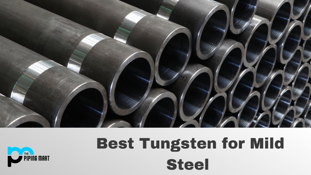 Tungsten for Mild Steel