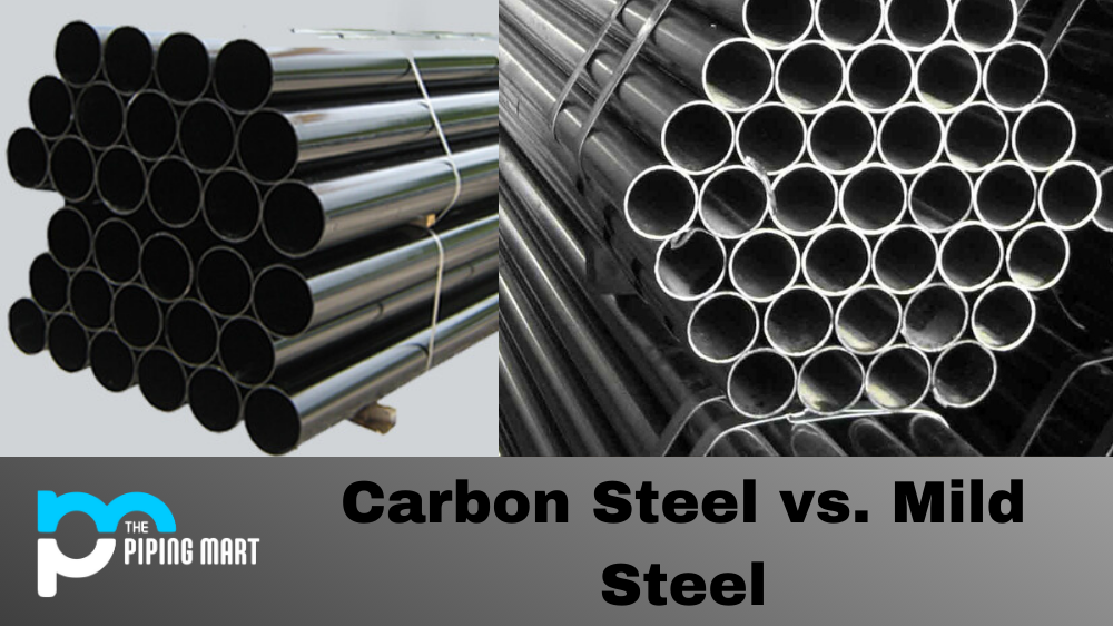 Carbon Steel vs. Mild Steel, carbon steel and mild steel