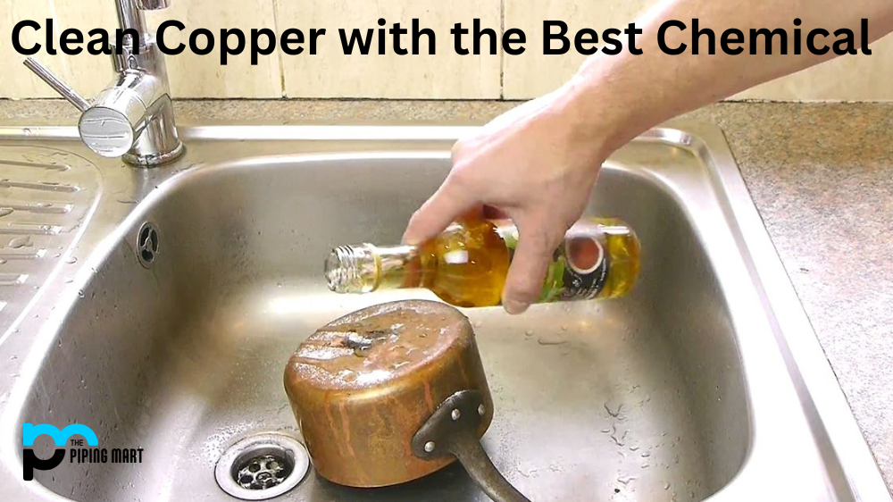 Clean Copper with the Best Chemical