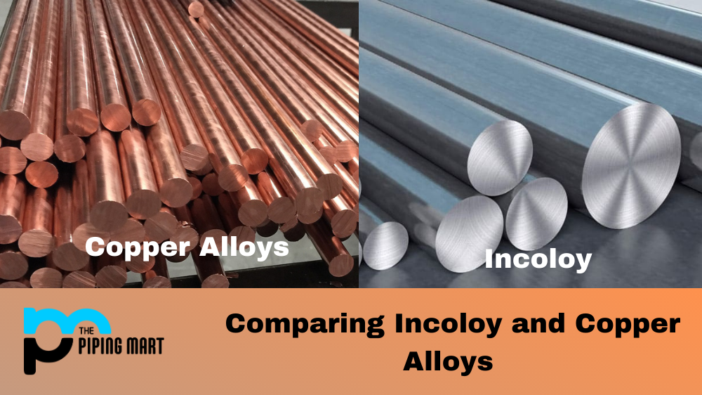 Comparing Incoloy and Copper Alloys