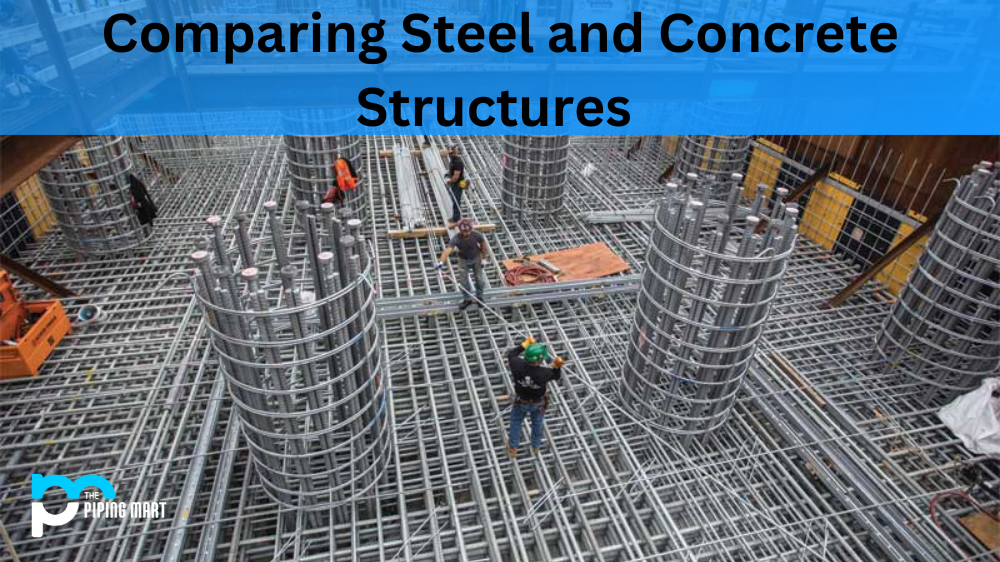 Comparing Steel and Concrete Structures