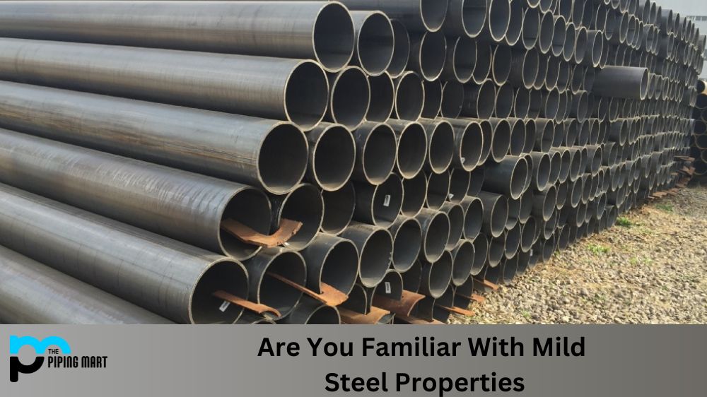 Are You Familiar With Mild Steel Properties? 