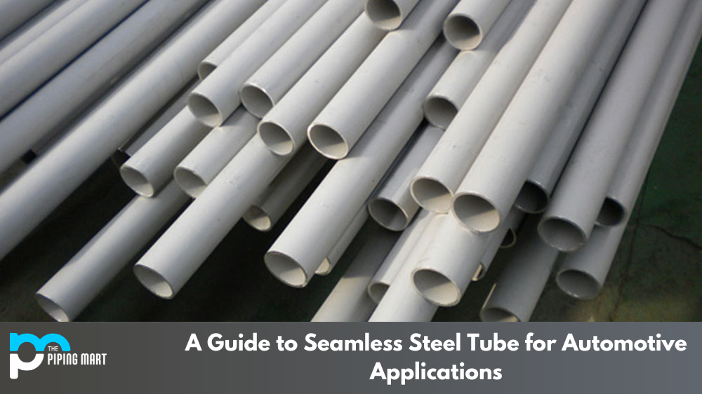 A Guide to Seamless Steel Tube for Automotive Applications