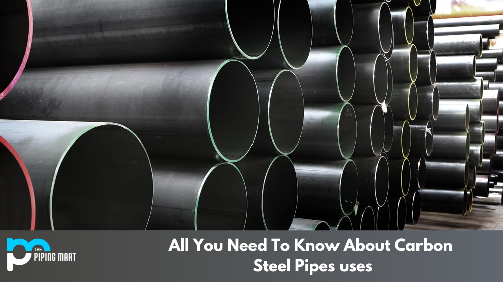 All You Need To Know About Carbon Steel Pipes uses
