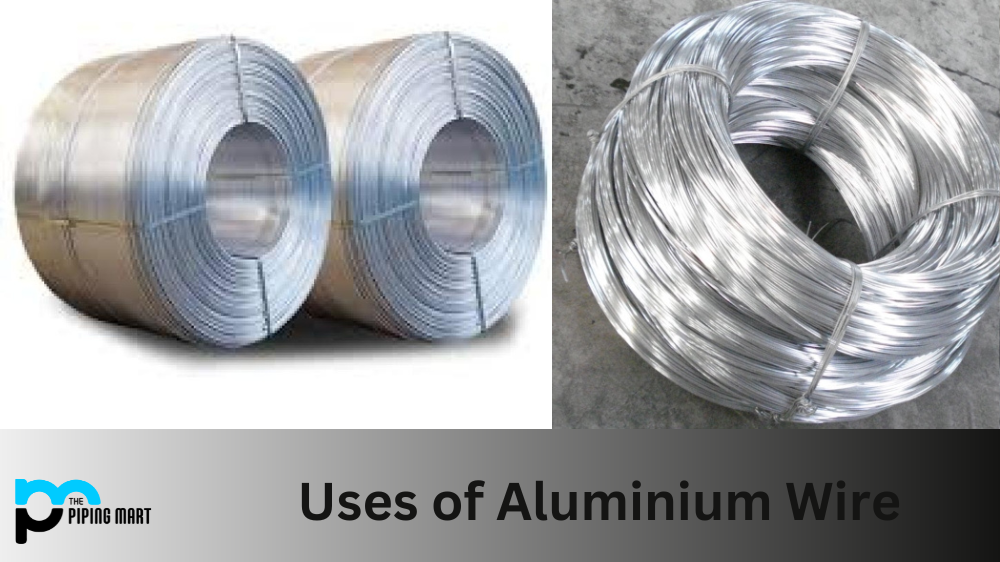 The Many Uses of Aluminium Wire