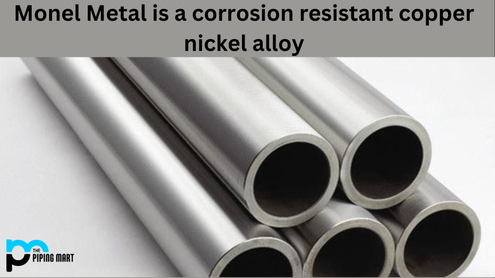 Monel Metal Corrosion Resistant