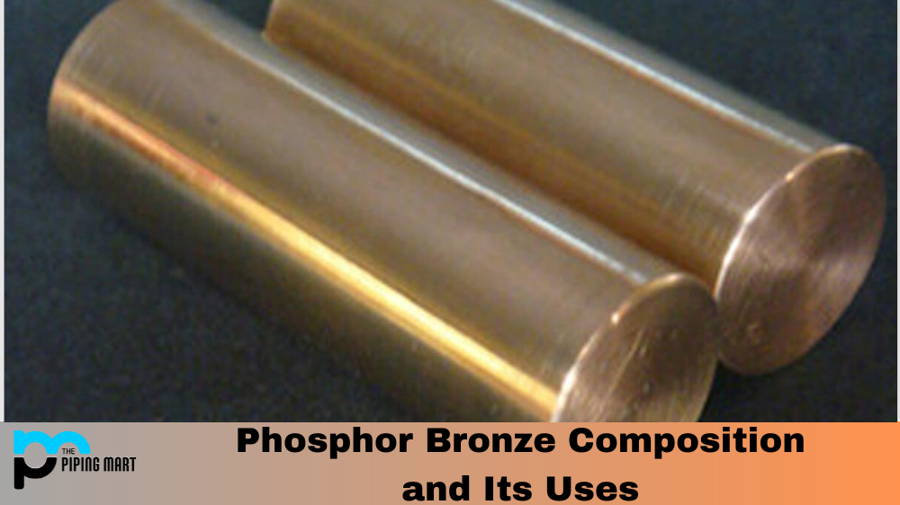 Phosphor Bronze Composition and Its Uses