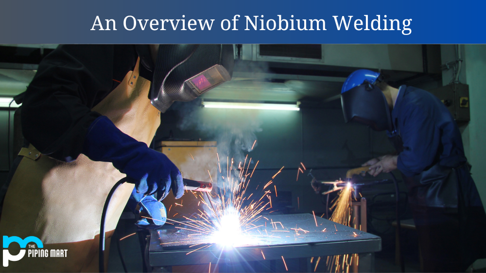 An Overview of Niobium Welding