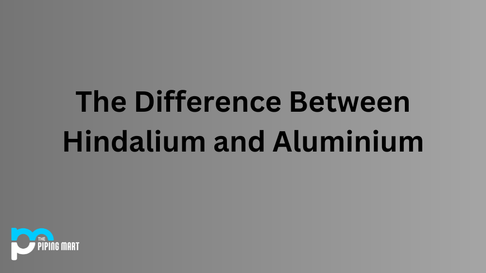 Hindalium vs Aluminium