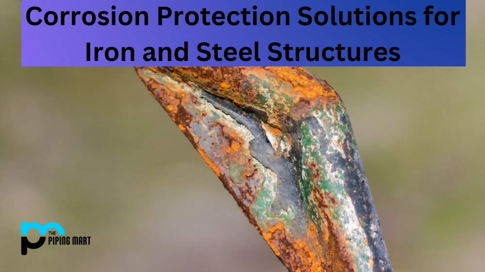 Corrosion Protection Solutions for Iron and Steel Structures