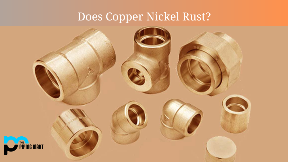 Does Copper Nickel Rust?