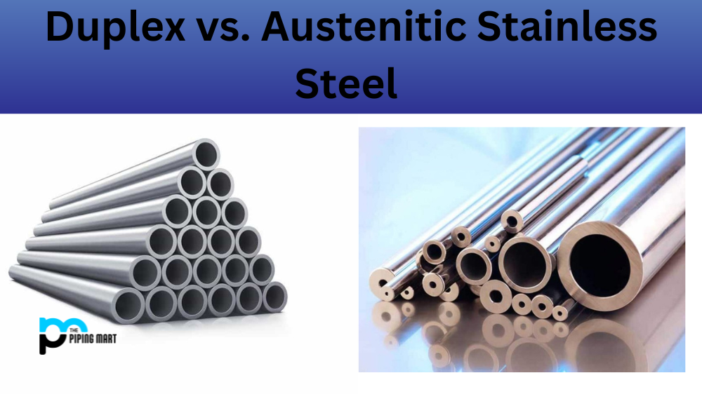 Duplex and Austenitic Stainless Steel