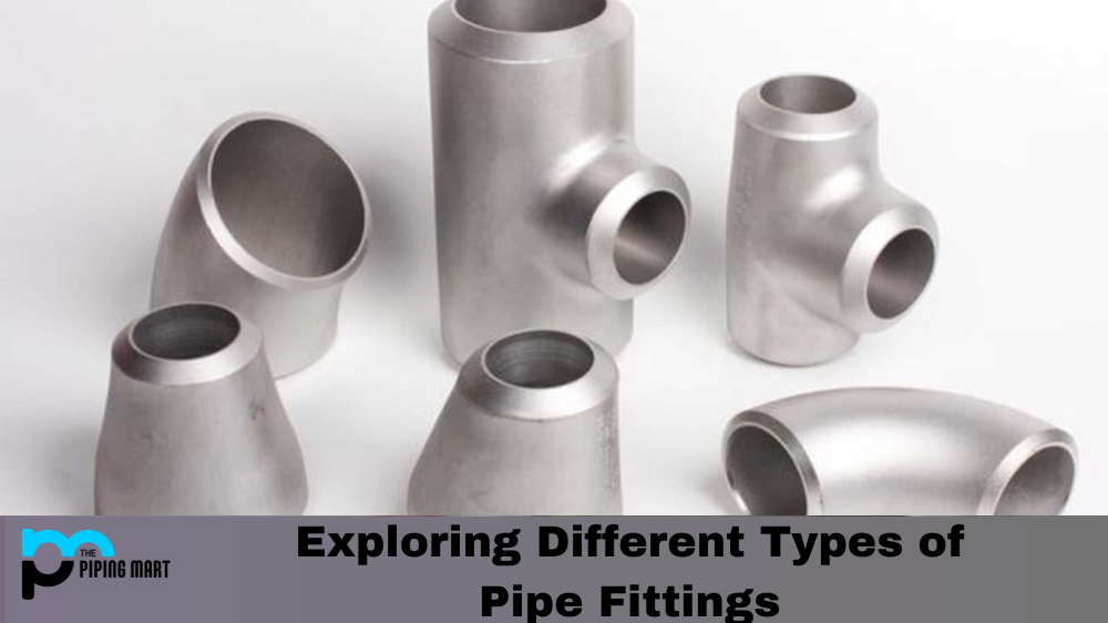 Exploring Different Types of Pipe Fittings