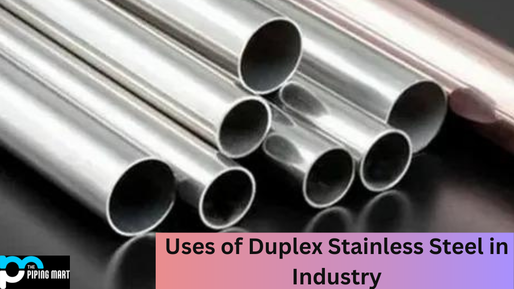 Uses of Duplex Stainless Steel