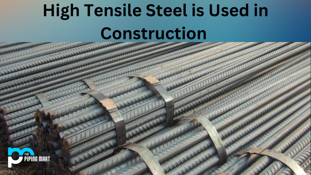 High Tensile Steel is Used in Construction