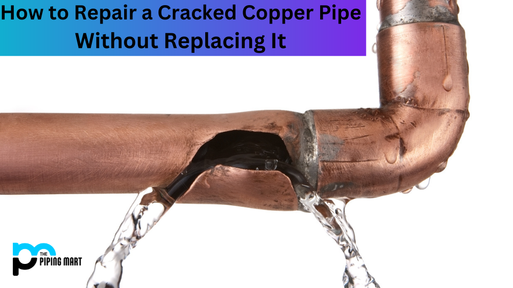 How to Repair a Cracked Copper Pipe Without Replacing It 
