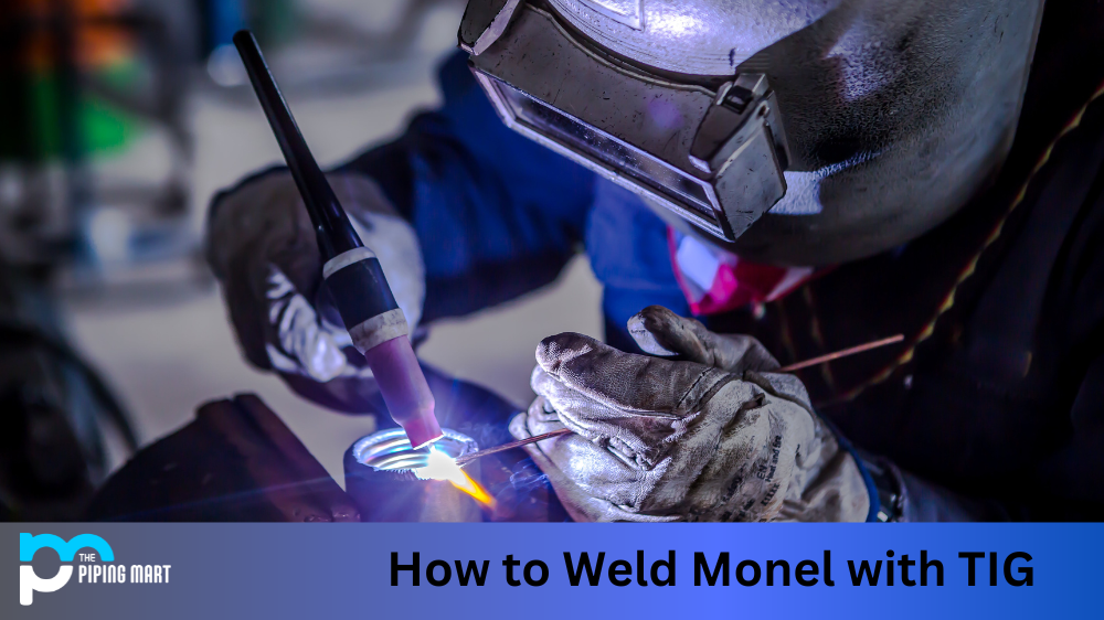 How to Weld Monel with TIG