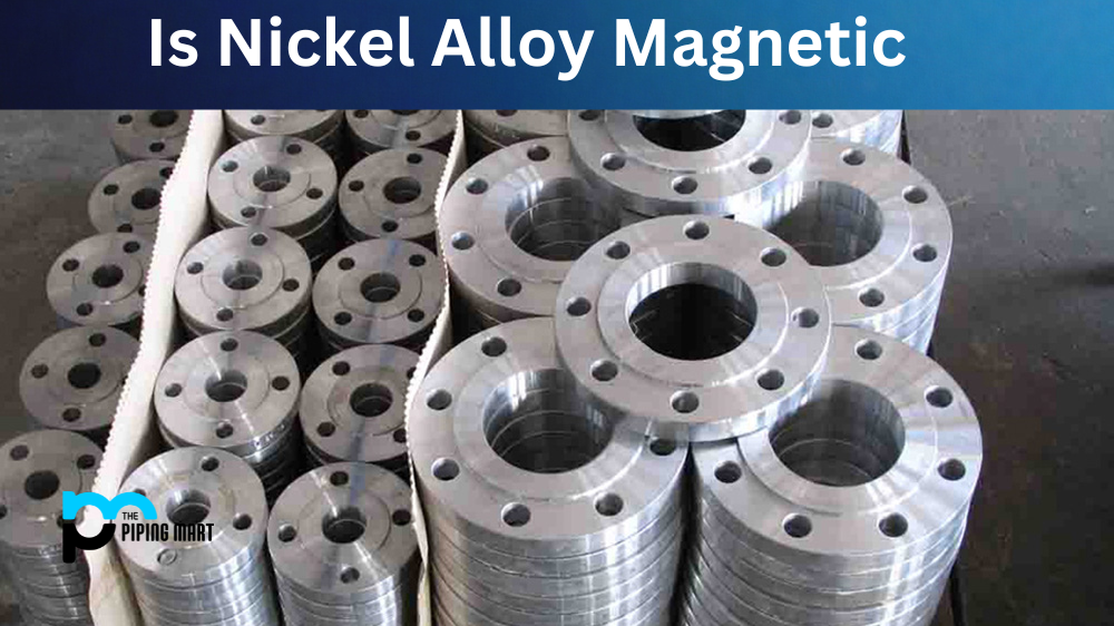 Is Nickel Alloy Magnetic?