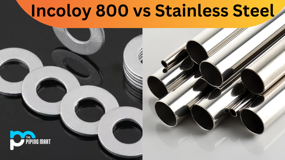 Incoloy 800 vs Stainless Steel