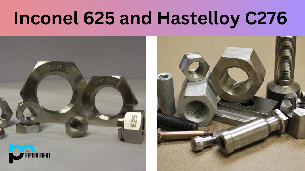 Inconel 625 and Hastelloy C276 