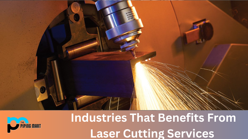 Industries That Benefits From Laser Cutting Services 