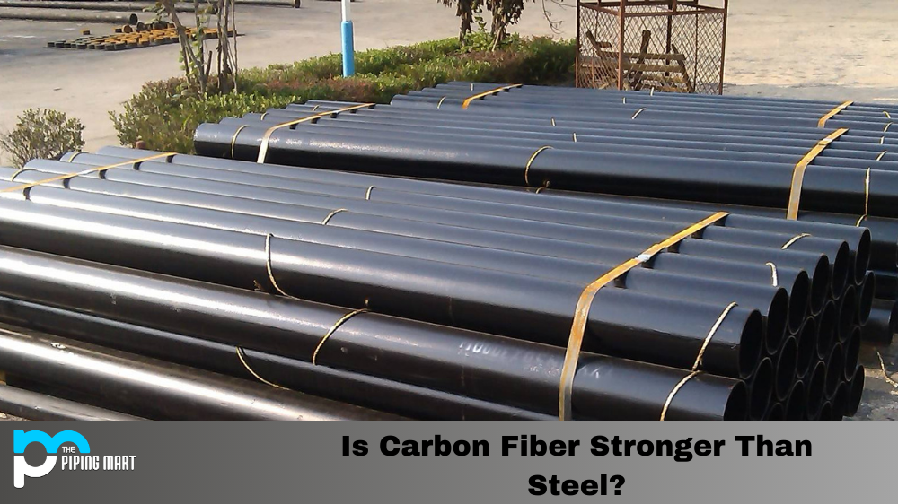 Is Carbon Fiber Stronger Than Steel