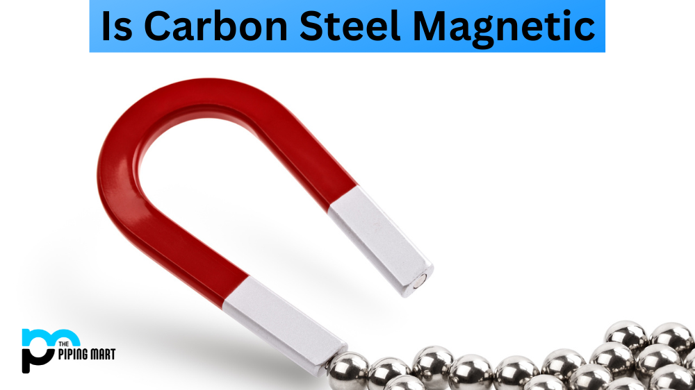Is Carbon Steel Magnetic