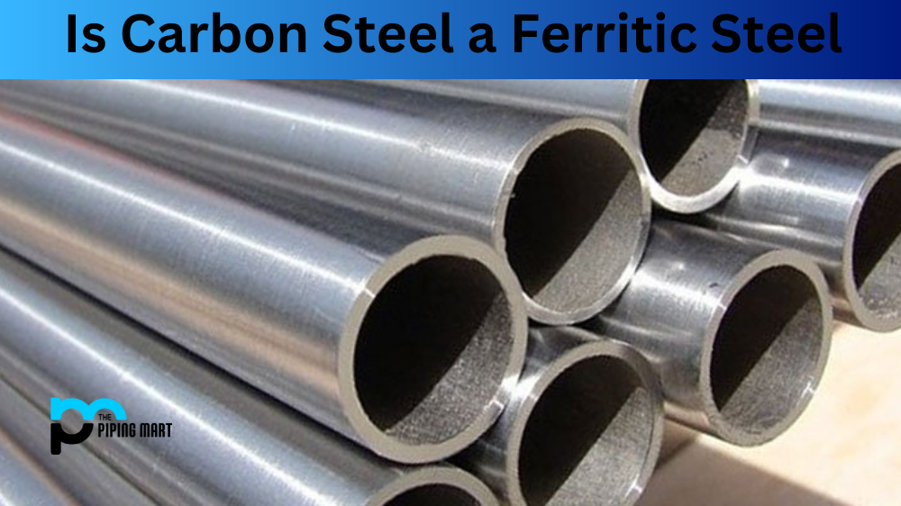 carbon steel a ferritic steel